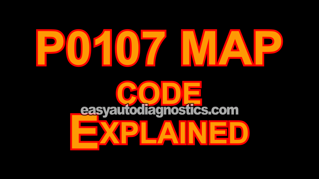 P0107 MAP Sensor Code Explained (2002, 2003, 2004, 2005, 2006, 2007, 2008, 2009 3.8L V6 Chrysler, Dodge And Plymouth Minivan) P0107 MAP Sensor Code Explained (2002, 2003, 2004, 2005, 2006, 2007, 2008, 2009 3.8L V6 Chrysler, Dodge And Plymouth Minivan)