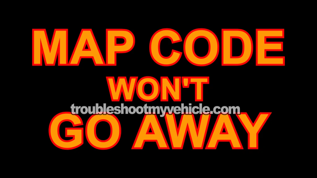 MAP Sensor Code Won't Go Away (1996, 1997, 1998, 1999, 2000, 2001, 2002, 2003, 2004, 2005, 2006, 2007, 2008, 2009 3.8L V6 Chrysler, Dodge, And Plymouth Minivan) MAP Sensor Code Won't Go Away (1996, 1997, 1998, 1999, 2000, 2001, 2002, 2003, 2004, 2005, 2006, 2007, 2008, 2009 3.8L V6 Chrysler, Dodge, And Plymouth Minivan)