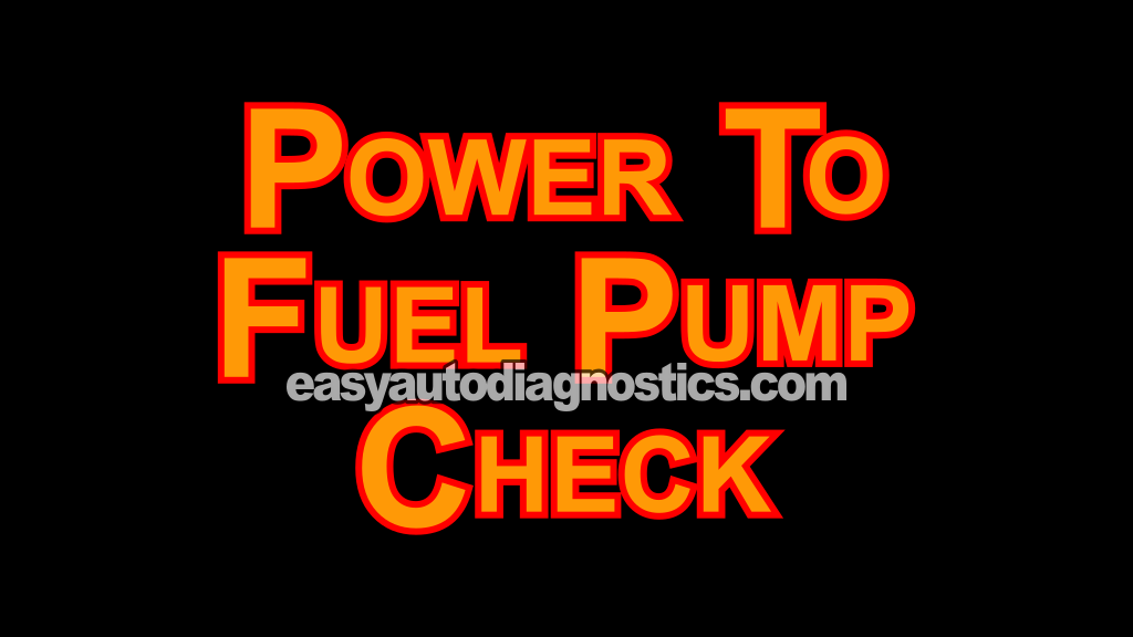 Power To Fuel Pump Check (1997, 1998, 1999, 2000, 2001, 2002, 2003, 2004, 2005, 2006, 2007, 2008, 2009, 2010 4.6L, 5.4L V8 Ford F150, F250, And F350) Power To Fuel Pump Check (1997, 1998, 1999, 2000, 2001, 2002, 2003, 2004, 2005, 2006, 2007, 2008, 2009, 2010 4.6L, 5.4L V8 Ford F150, F250, And F350)