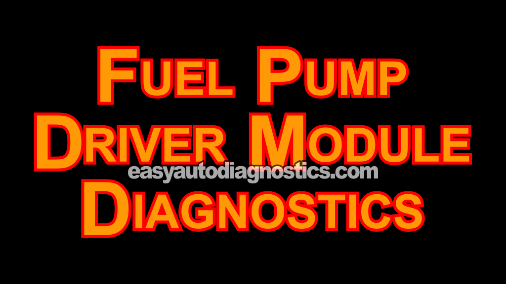 Fuel Pump Driver Module Tests (2004, 2005, 2006, 2007, 2008, 2009, 2010 4.6L, 5.4L V8 Ford F150, F250, And F350)